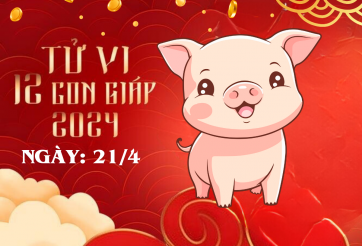 Tử vi 12 con giáp hôm nay ngày 21/4/2024: Dần xích mích, Mão bất ổn, Tuất cải vận đỏ chót