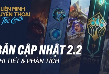 Video: Phân tích Bản cập nhật 2.2 LMHT Tốc Chiến | Meta Đỡ đòn lên ngôi!
