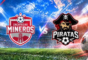 Nhận định Zacatecas Mineros vs Piratas: Khẳng định sức mạnh