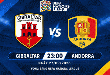 Nhận định Gibraltar vs Andorra: Chờ khoảnh khắc quyết định