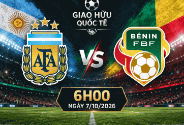 Nhận định Argentina vs Benin: Món quà chia tay Messi