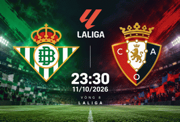 Nhận định Real Betis vs Osasuna: Giữ vững đà thăng hoa