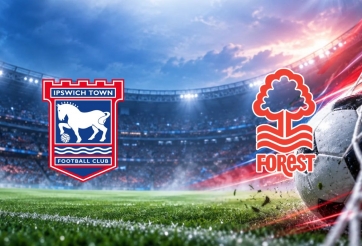 Nhận định Ipswich vs Nottingham Forest: Cơ hội thoát khỏi áp lực