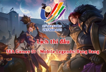 Lịch thi đấu Mobile Legends: Bang Bang tại SEA Games 31 mới nhất [19/5]