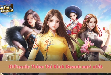 Code Thiên Tài Kinh Doanh mới nhất 5/2022 và cách nhập giftcode