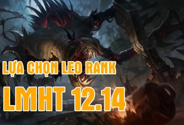 Top 5 tướng mạnh nhất để leo rank trong bản cập nhật LMHT 12.14