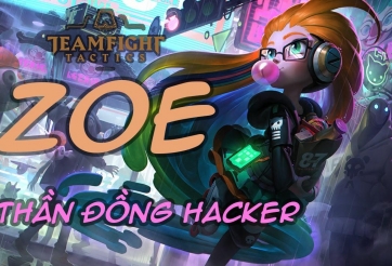 Cách chơi đội hình Zoe Thần Đồng Hacker DTCL Mùa 8