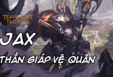Cách chơi đội hình Jax Thần Giáp Vệ Quân DTCL Mùa 8