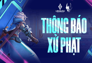 Một loạt đội tuyển Liên Quân Mobile bị xử phạt