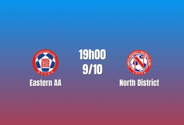 Nhận định Easstern AA vs North District: Khách đang vào phom, 19h00 ngày 9/10/2026