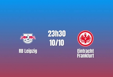 Nhận định RB Leipzig vs Frankfurt: Khó giữ sạch lưới, 23h30 ngày 10/10/2026