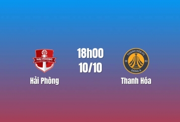 Nhận định Hải Phòng vs Thanh Hóa: Lạch Tray chờ lời giải, 18h00 ngày 10/10/2026