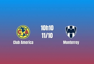 Nhận định Club America vs Monterrey: Đại chiến Mexico, 10h10 ngày 11/10/2026