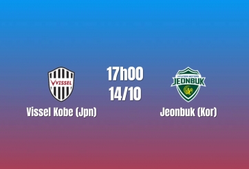 Nhận định Vissel Kobe vs Jeobuk: Bài kiểm tra từ Hàn Quốc, 17h00 ngày 14/10/2026