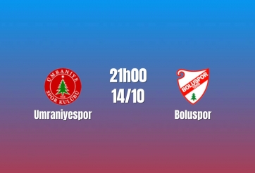 Nhận định Umraniyespor vs Boluspor: Chủ nhà nắm thời cơ, 21h00 ngày 14/10/2026