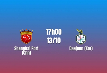 Nhận định Shanghai Port vs Daejeon: Màn so tài giàu tốc độ, 17h00 ngày 13/10/2026