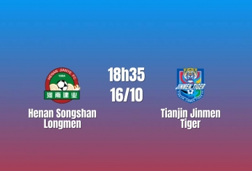 Nhận định Henan Songshan Longmen vs Tianjin Jinmen Tiger: Phá thế hòa, 18h35 ngày 16/10/2026