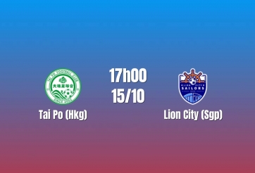 Nhận định Tai Po vs Lion City: Khách quyết tìm chiến thắng đầu tiên, 17h00 ngày 15/10/2026