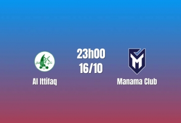 Nhận định Al Ittifaq vs Manama Club: Khác biệt phong độ, 23h00 ngày 16/10/2026