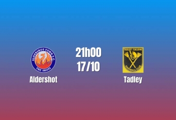 Nhận định Aldershot vs Tadley: Thử thách từ hiện tượng FA Cup, 21h00 ngày 17/10/2026