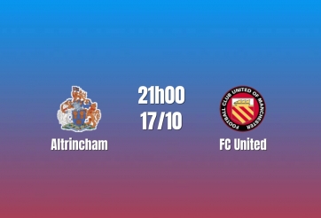 Nhận định Altrincham vs FC United: Lợi thế chưa đủ an tâm, 21h00 ngày 17/10/2026