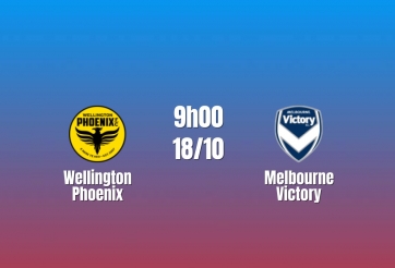 Nhận định Wellington Phoenix vs Melbourne Victory: Khách có đà hưng phấn, 9h00 ngày 18/10/2026