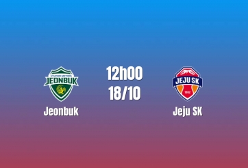 Nhận định Jeonbuk vs Jeju SK: Bài toán chống phản công, 12h00 ngày 18/10/2026