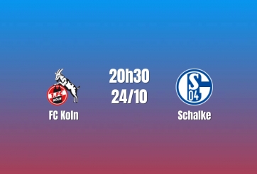 Nhận định Koln vs Schalke: Cuộc đấu cân não, 20h30 ngày 24/10/2026