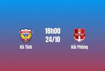 Nhận định Hà Tĩnh vs Hải Phòng: Điểm tựa sân nhà, 18h00 ngày 24/10/2026