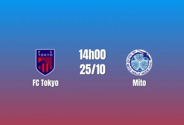Nhận định FC Tokyo vs Mito: Chủ nhà vượt trội, 14h00 ngày 25/10/2026