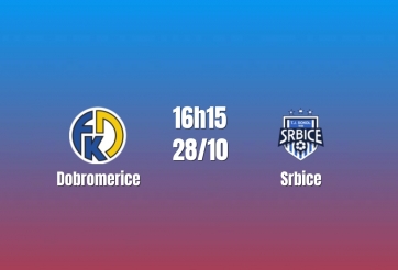 Nhận định Dobromerice vs Srbice: Chủ nhà tìm cách phục thù, 16h15 ngày 28/10/2026