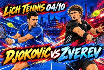 Lịch thi đấu tennis hôm nay 4/10: Tâm điểm Djokovic vs Zverev, ATP China 2026