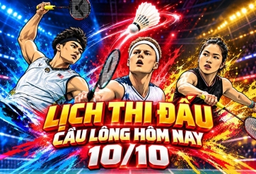 Lịch thi đấu cầu lông hôm nay 10/10: Thần búa đấu danh hài, xem trước đối thủ Nguyễn Thuỳ Linh