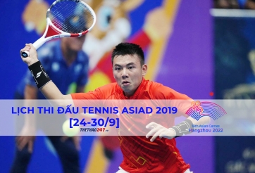 Lịch thi đấu tennis ASIAD 19 mới nhất [24-30/9]