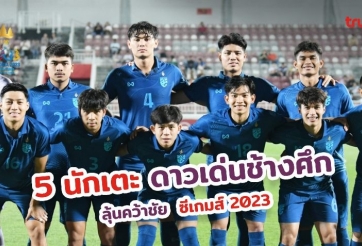 Thái Lan chỉ ra 5 ngôi sao khiến U22 Việt Nam mất ngôi vương SEA Games