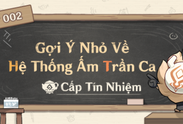 Genshin Impact: Những điều cần biết về Ấm Trần Ca (Phần 2)