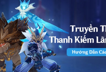 Genshin Impact: Hướng dẫn cách chơi sự kiện 'Truyền Thuyết Thanh Kiếm Lãng Du'