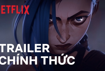 LMHT: Riot Games và Netflix tung trailer đầu tiên của series Arcane