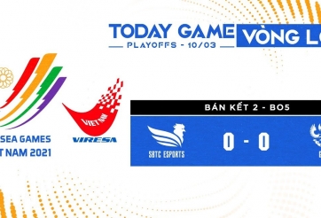 Lịch thi đấu SEA Games 31 LMHT hôm nay 10/3