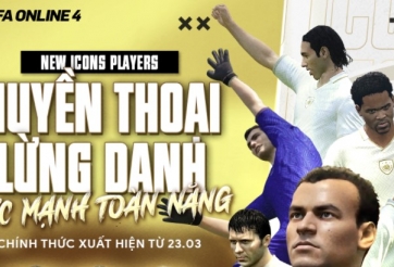 FIFA Online 4 đón chào sự góp mặt của 6 huyền thoại mới
