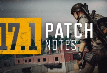 PUBG 17.1: Chi tiết bản cập nhật PUBG mới nhất