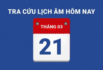 Lịch âm hôm nay 21/03 và những điều cấm kỵ