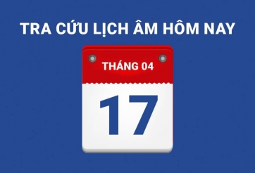 Lịch âm hôm nay 17/04 và những điều cấm kỵ