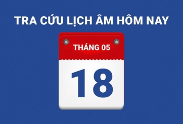 Lịch âm hôm nay 18/05 và những điều cấm kỵ
