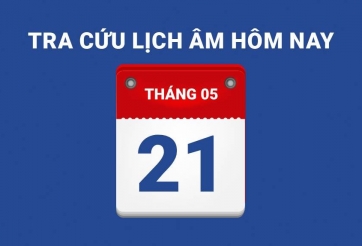 Lịch âm hôm nay 21/05 và những điều cấm kỵ