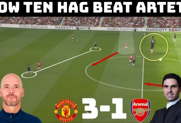 Góc chiến thuật: Ten Hag đã 'out trình' Arteta như thế nào?