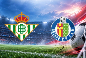 Nhận định Real Betis vs Getafe: Chủ nhà hưng phấn
