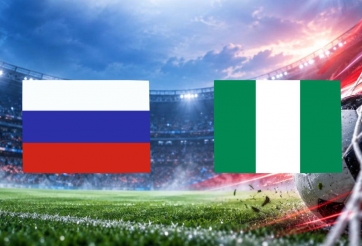 Nhận định Nga vs Nigeria: Giữ nhịp chiến thắng