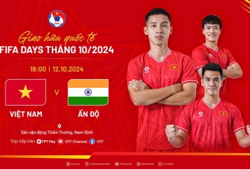 Công bố giá vé xem trận ĐT Việt Nam vs ĐT Ấn Độ