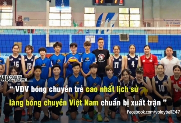 Khủng long bóng chuyền '14 tuổi cao 1m85' chuẩn bị xuất chiến